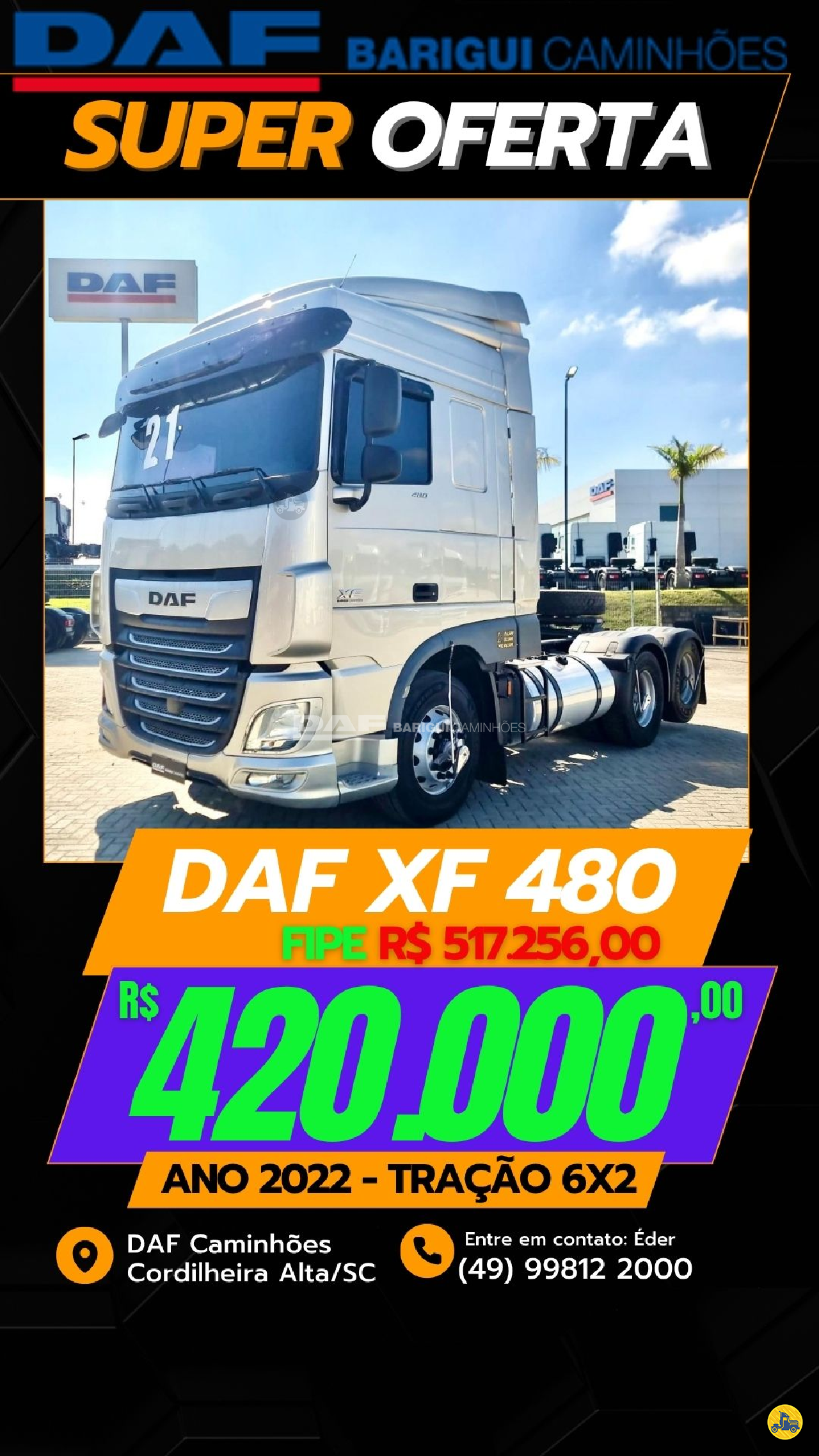 CAMINHAO DAF DAF XF FTT 480 Cavalo Mecânico Cavalo 6x2 DAF Barigui Chapecó Cordilheira Alta CORDILHEIRA ALTA SANTA CATARINA SC
